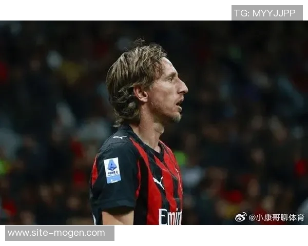 卡福赞莫德里奇四十岁依然能影响比赛意甲赛季竞争异常激烈